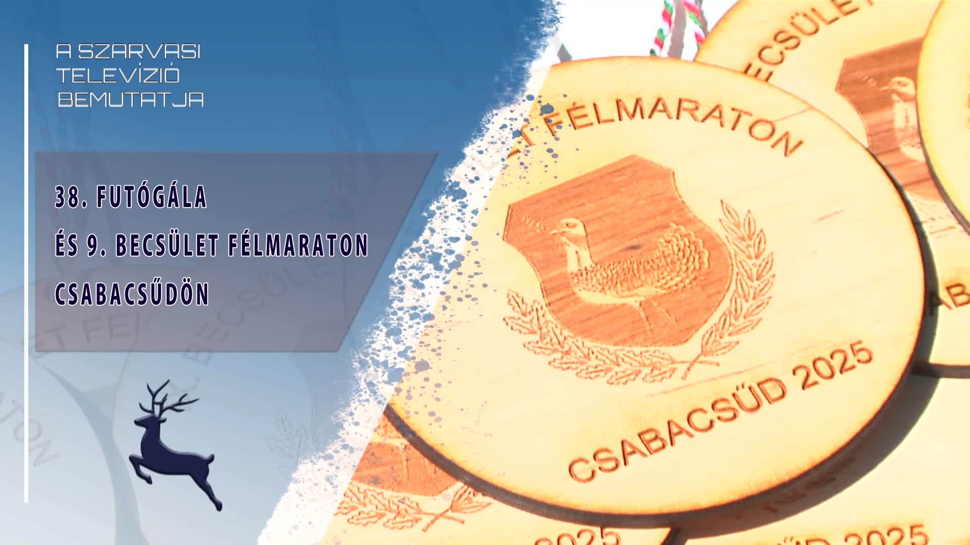 38. Futógála és 9. Becsület Félmaraton Csabacsűdön (2025.05.17)