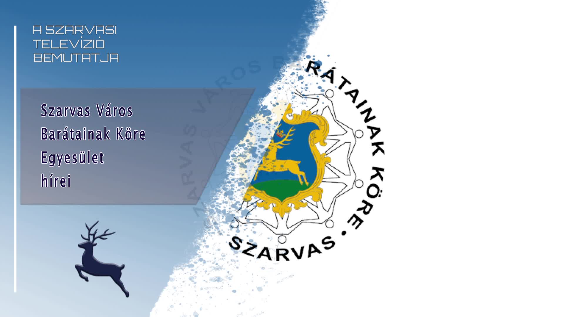 Szarvas  Város  Barátainak  Köre  Egyesület  hírei