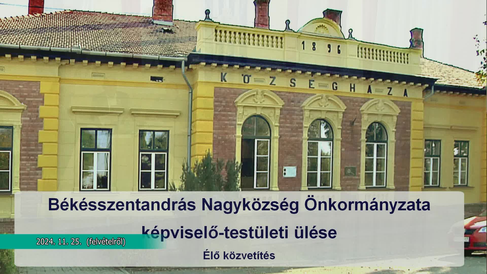 Békésszentandrás Nagyközség Önkormányzatának Képviselő - testületi ülése, 2024. 11. 25.