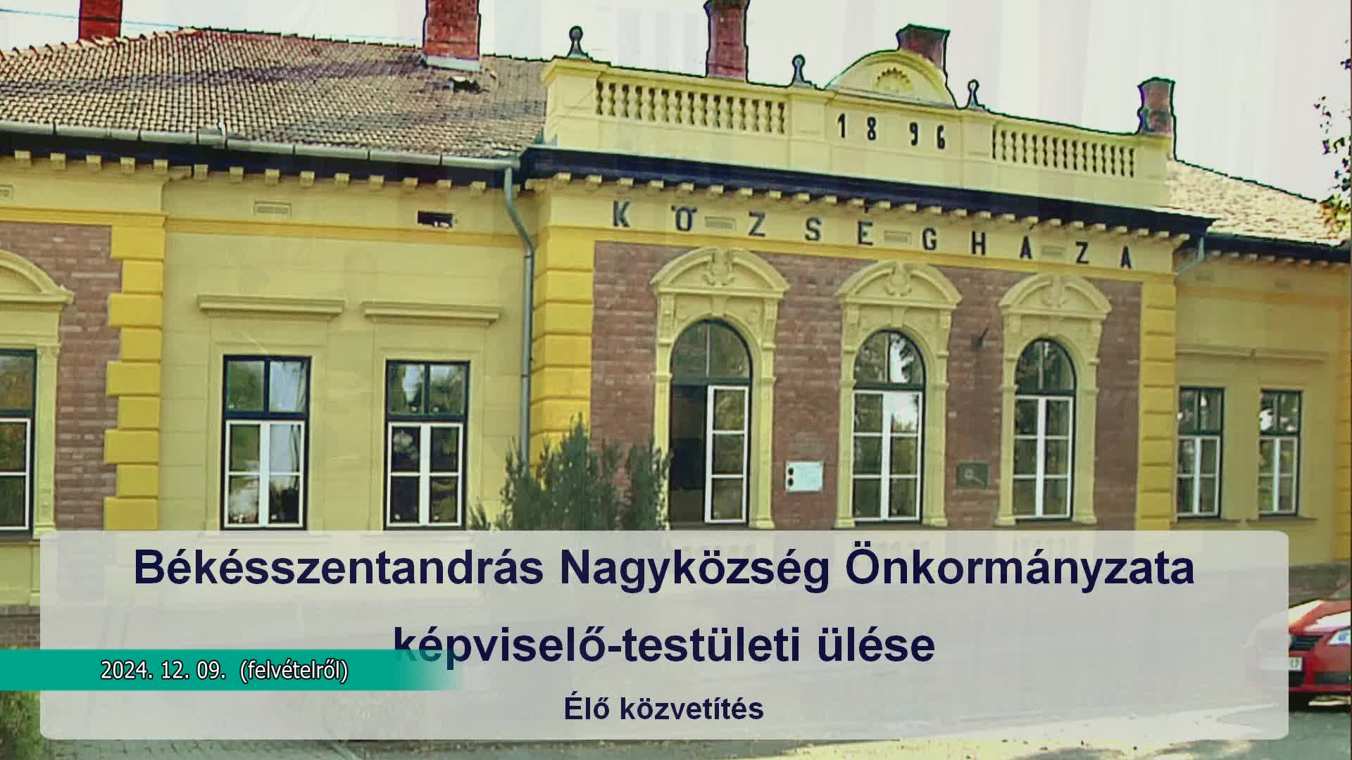 Békésszentandrás Önkormányzatának képviselő - testületi ülése, 2024. 12. 09.