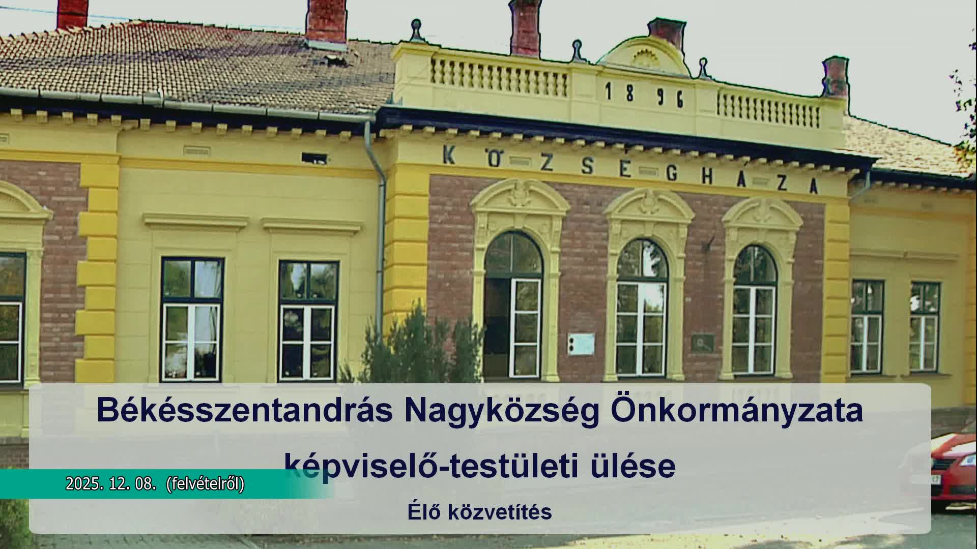 Békésszentandrás Önkormányzatának képviselő - testületi ülése  2025. 12. 08.