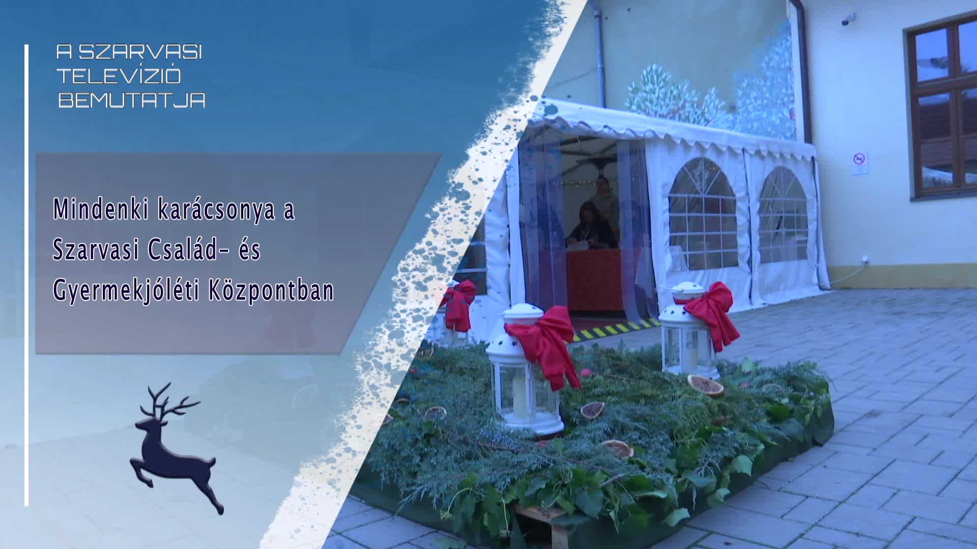 Mindenki karácsonya a Szarvasi Család- és  Gyermekjóléti Központban 