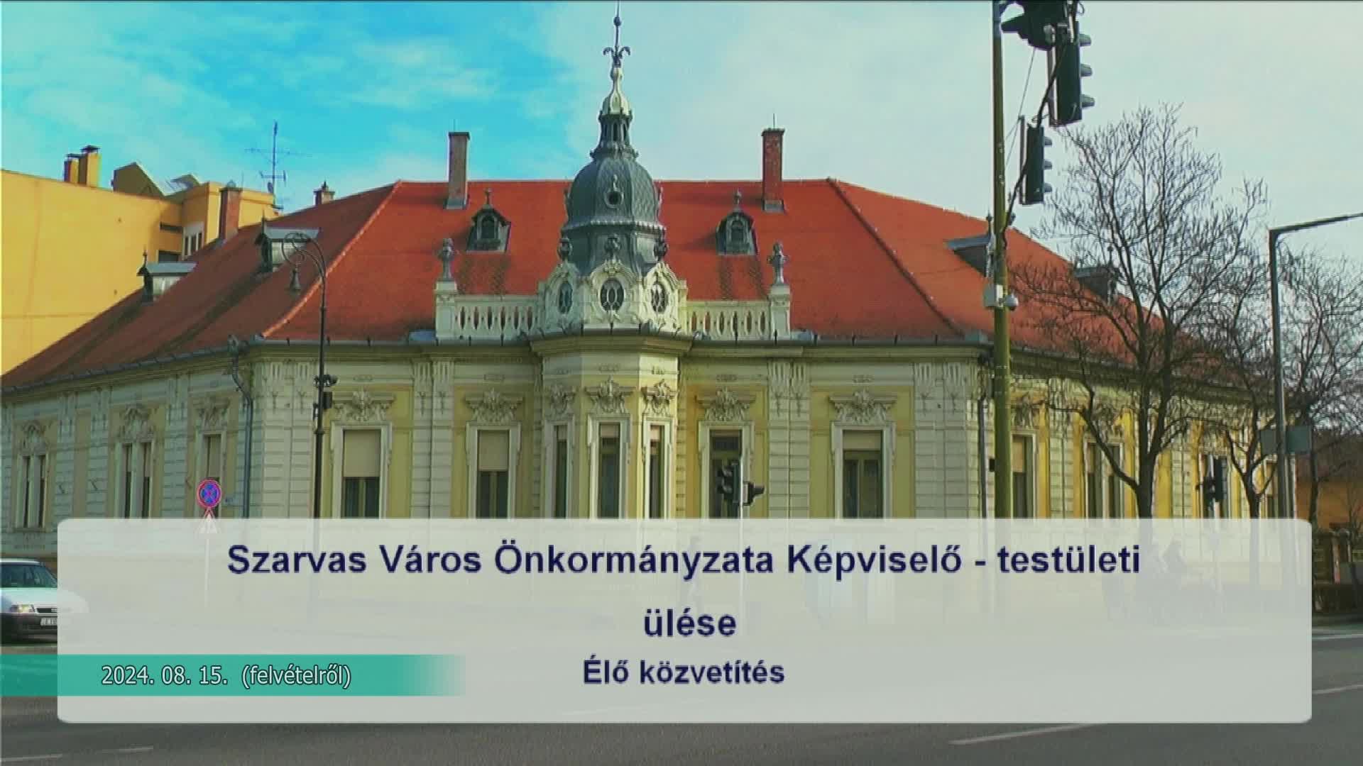 Szarvas Város Önkormányzata képviselő - testületi ülése, 2024. 08. 15.