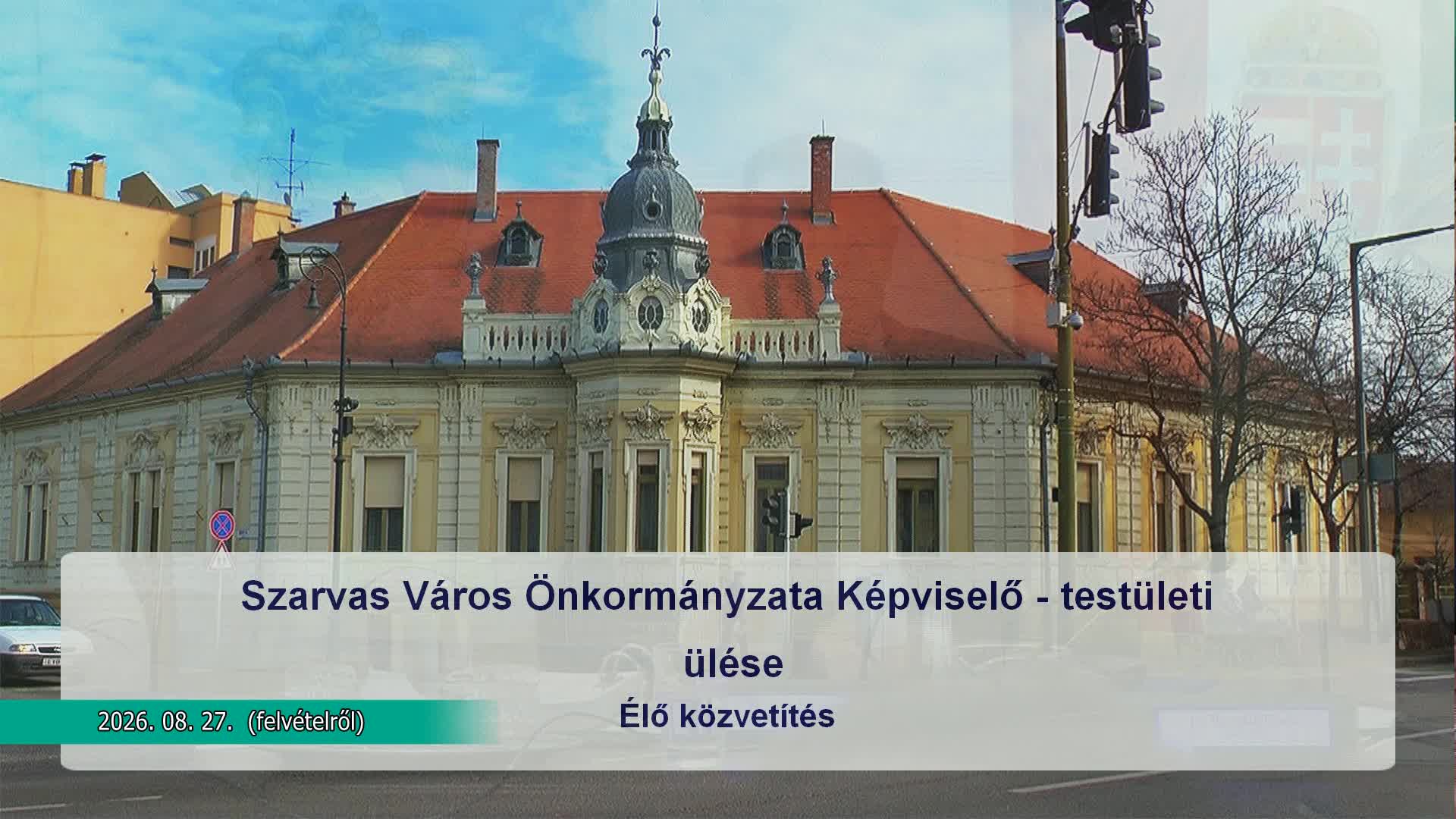 Szarvas Város Önkormányzatának képviselő - testületi ülése, 2026. 08. 27.