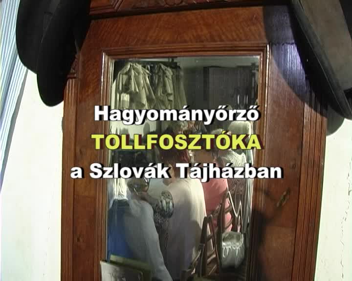 Hagyományőrző tollfosztóka a Szlovák tájházban