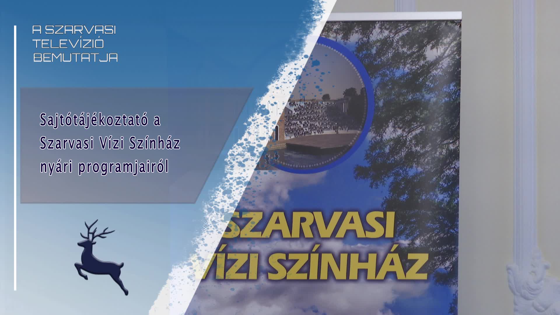 Sajtótájékoztató a Szarvasi Vízi Színház nyári programjairól 