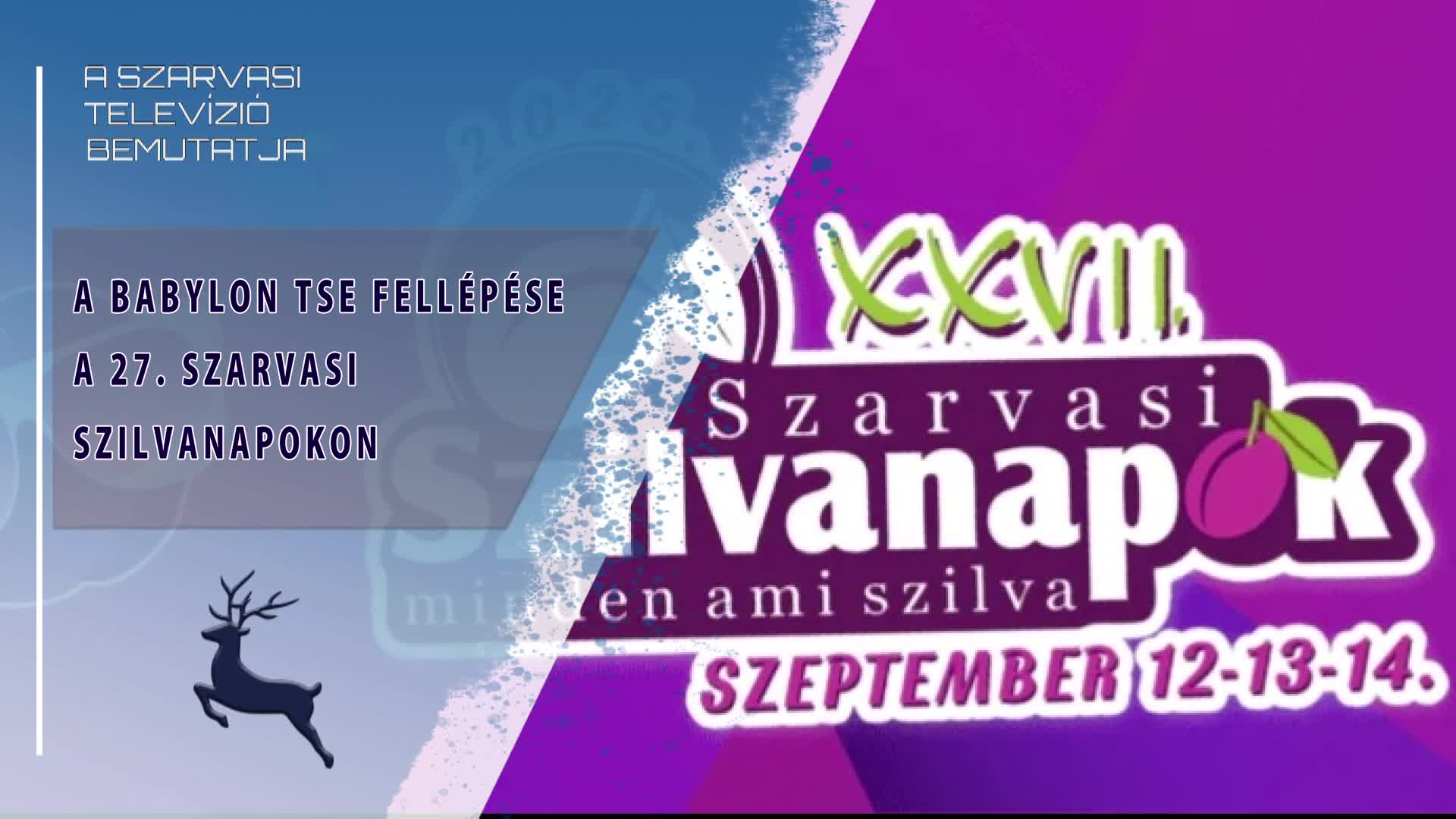 A Babylon TSE fellépése a 27. Szarvasi Szilvanapokon (2025.09.13)