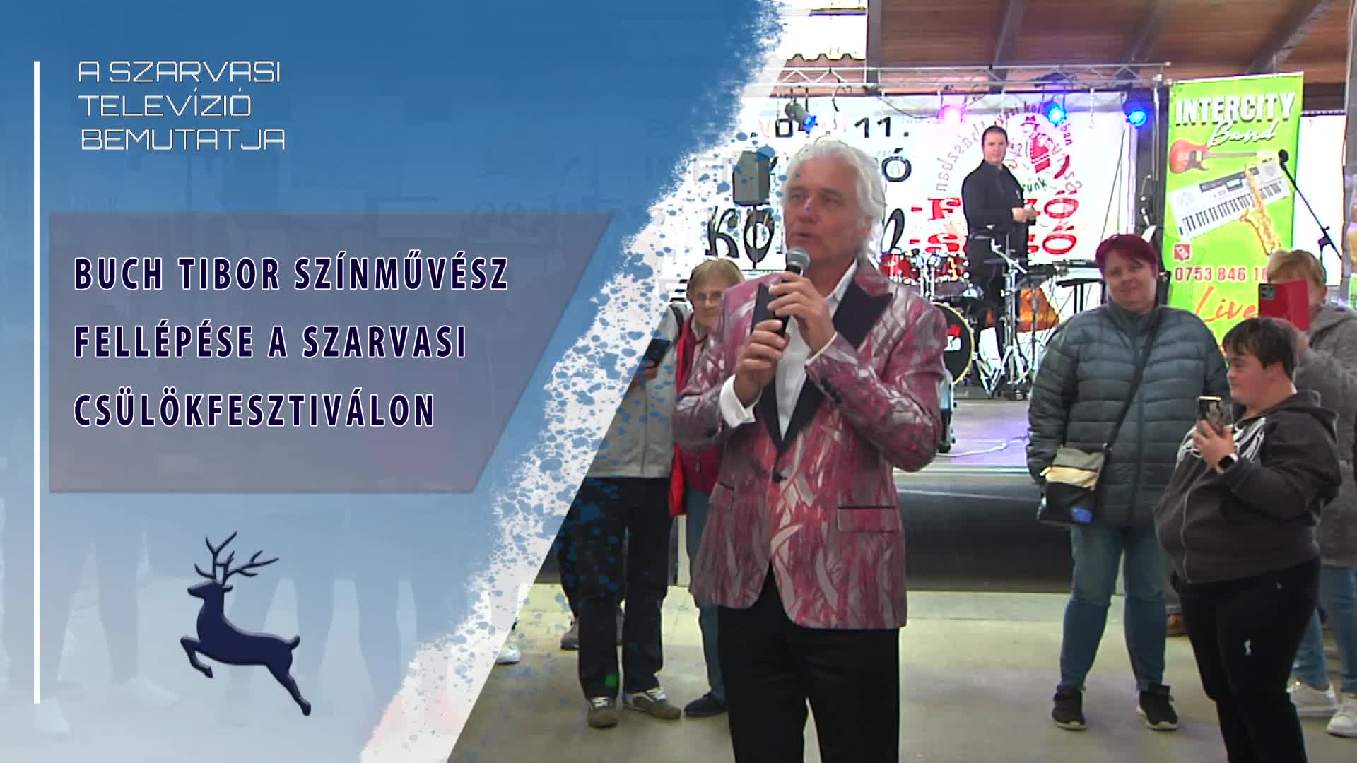 Buch Tibor színművész fellépése a szarvasi Csülökfesztiválon (2026.04.11)