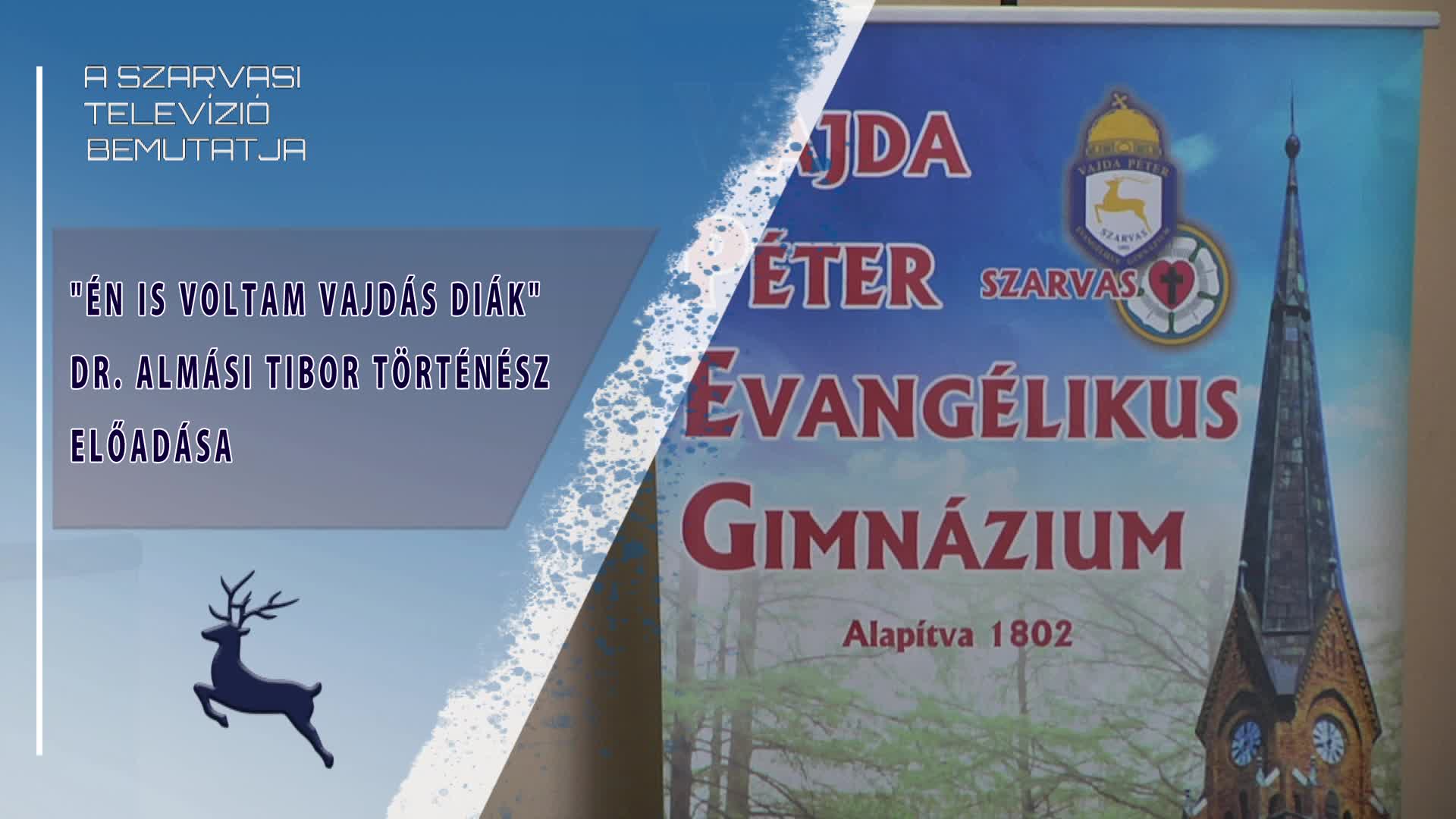 "Én is voltam Vajdás diák" - dr. Almási Tibor történész előadása (2025.05.10)