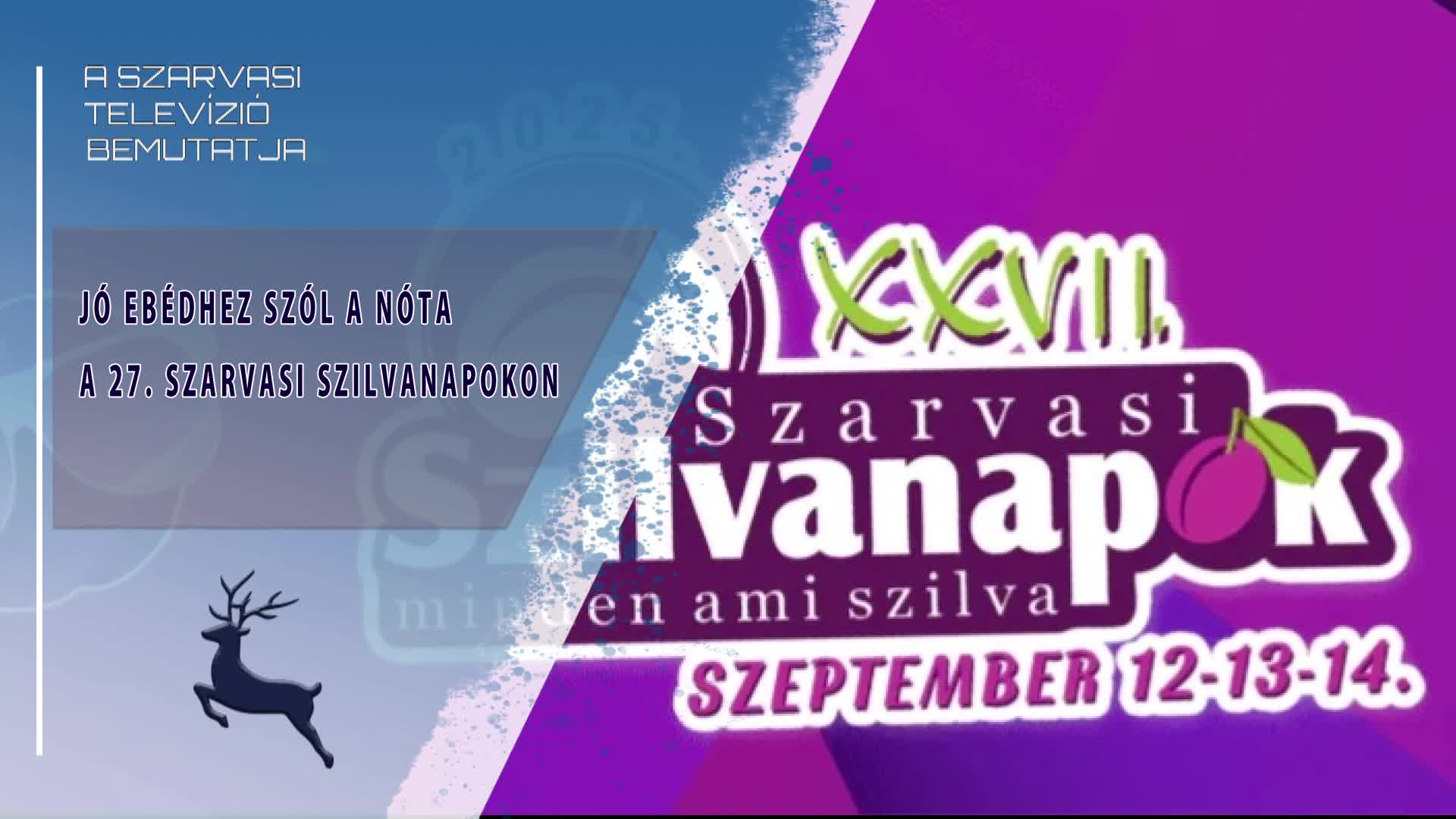 Jó ebédhez szól a nóta a 27. Szarvasi Szilvanapokon (2025.09.13) 
