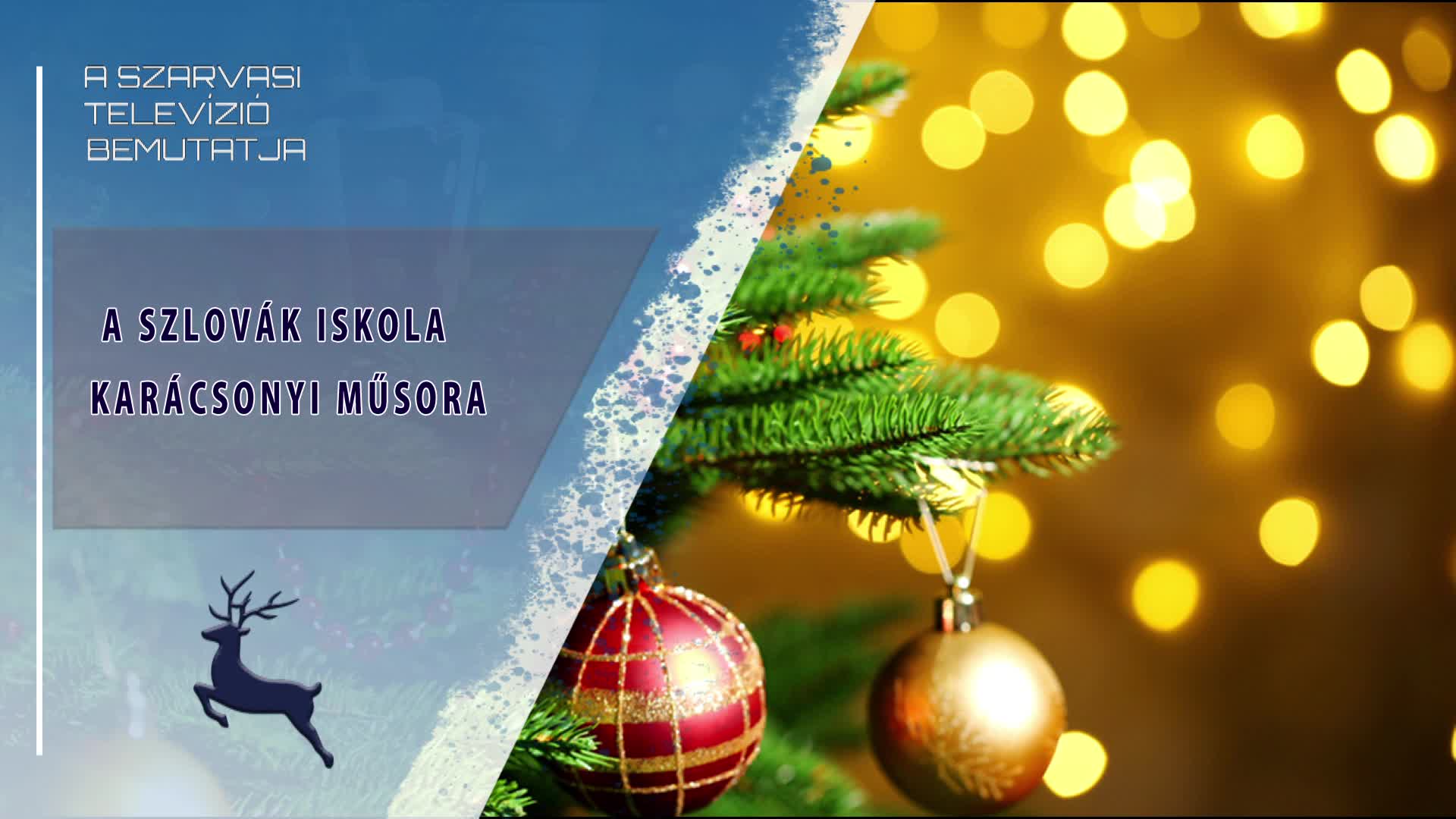 A Szlovák Iskola karácsonyi műsora (2022.12.20)