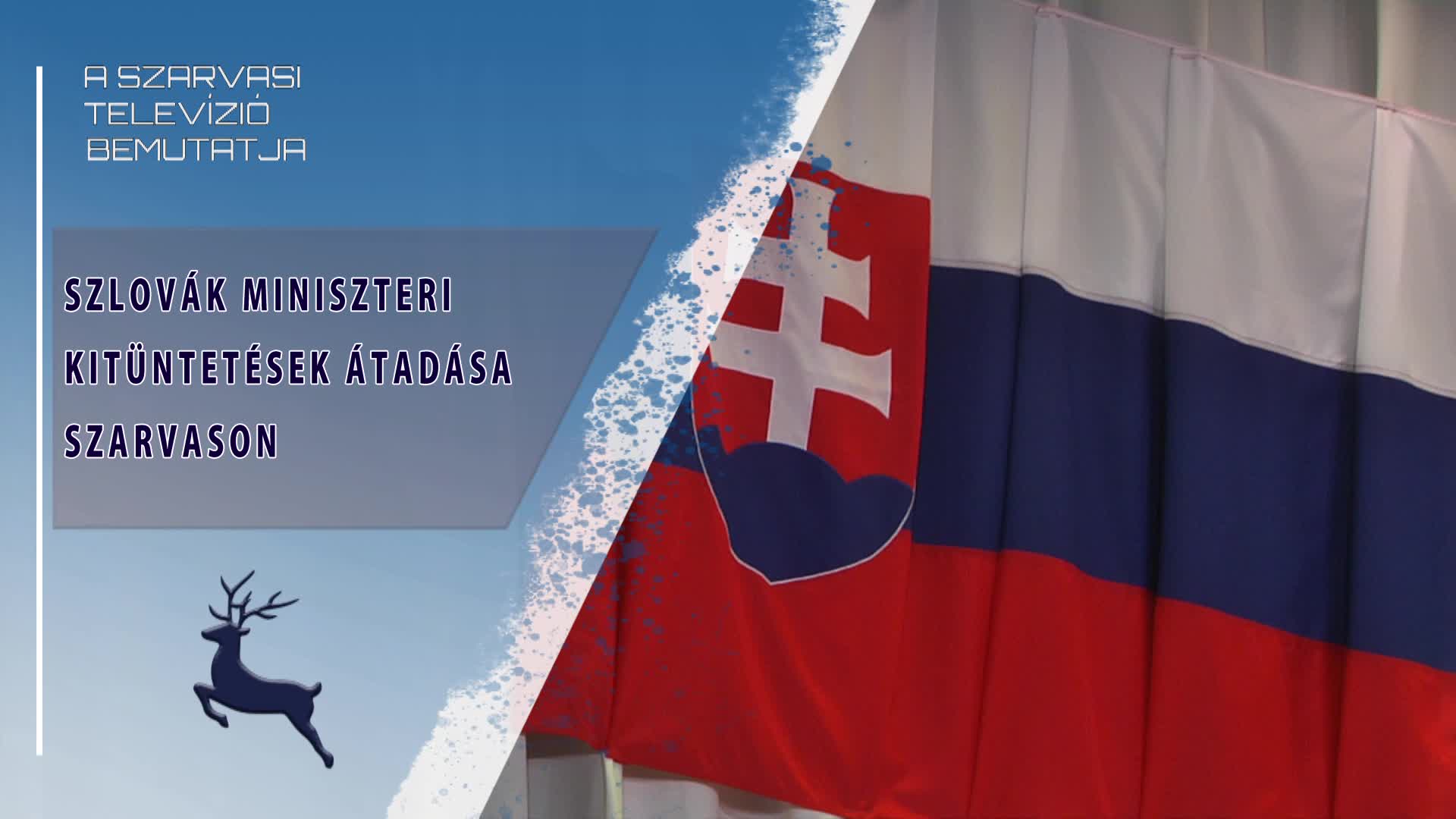 Szlovák miniszteri kitüntetések Szarvason