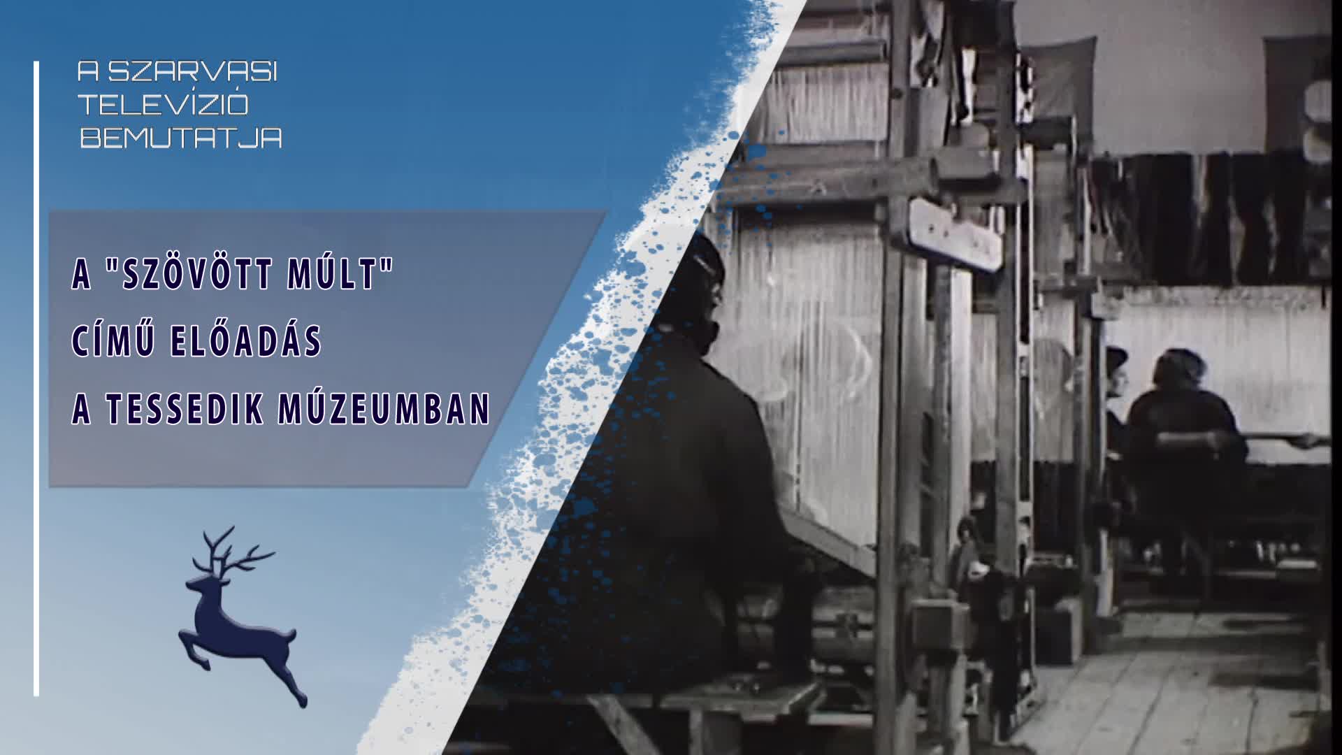 A "Szövött múlt" című előadás a Tessedik Múzeumban" (2026.04.29)